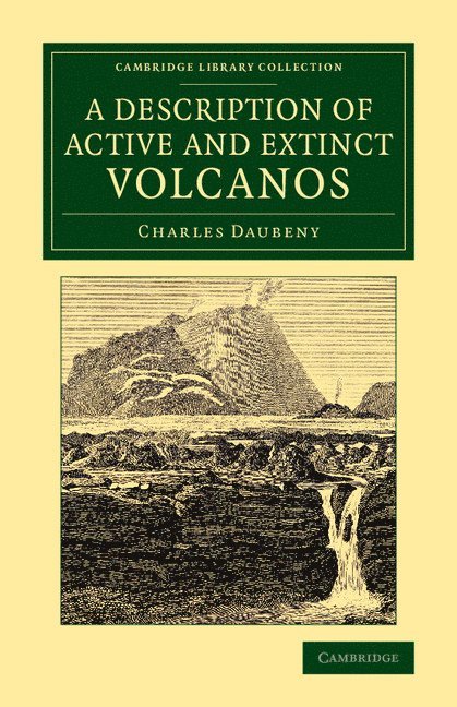 Charles Daubeny - Description of Active and Extinct Volcanos, Häftad