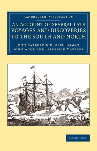 John Narborough, Abel Tasman, John Wood, Friderich Martens - An Account of Several Late Voyages and Discoveries to the South and North, Häftad