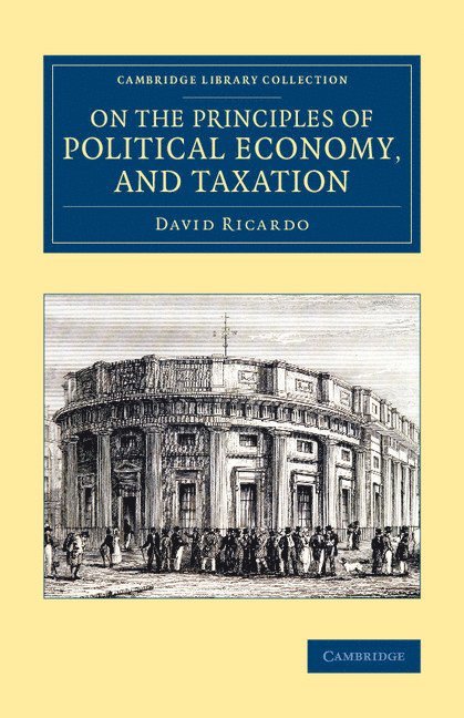 On the Principles of Political Economy, and Taxation 1