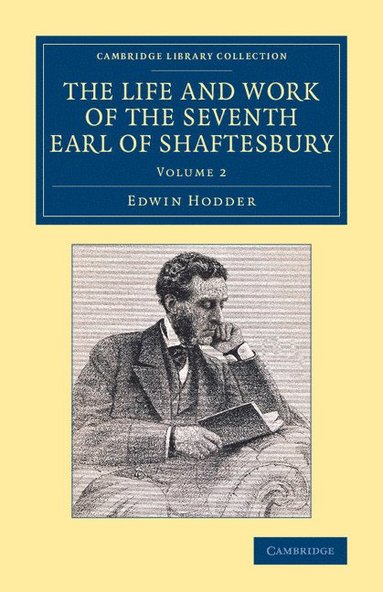 bokomslag The Life and Work of the Seventh Earl of Shaftesbury, K.G.