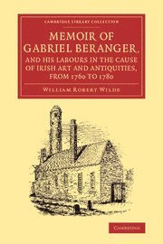 bokomslag Memoir of Gabriel Beranger, and his Labours in the Cause of Irish Art and Antiquities, from 1760 to 1780