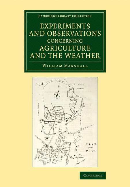 William Marshall - Experiments and Observations Concerning Agriculture and the Weather, Häftad