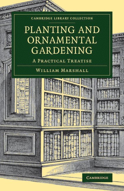 William Marshall - Planting and Ornamental Gardening, Häftad