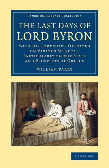 William Parry - The Last Days of Lord Byron, Häftad