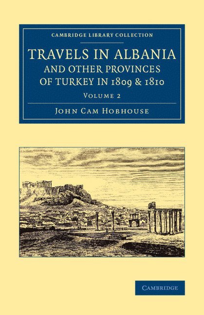 John Cam Hobhouse - Travels in Albania and Other Provinces of Turkey in 1809 and 1810, Häftad