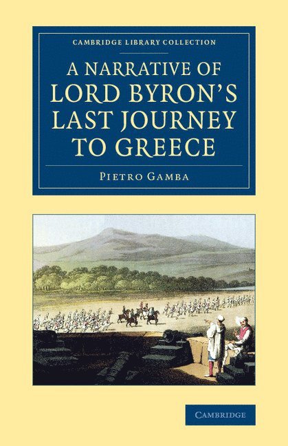 A Narrative of Lord Byron's Last Journey to Greece 1