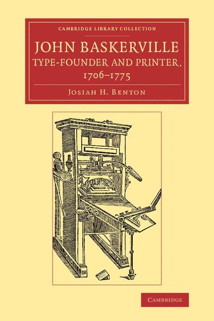 John Baskerville, Type-Founder and Printer, 1706-1775 1