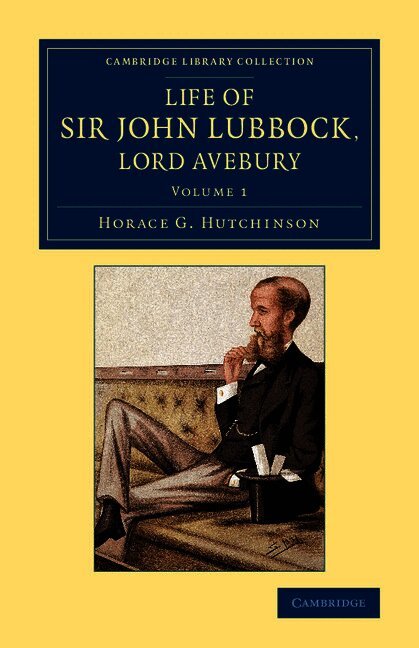 Life of Sir John Lubbock, Lord Avebury