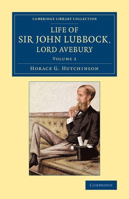 Life of Sir John Lubbock, Lord Avebury 1