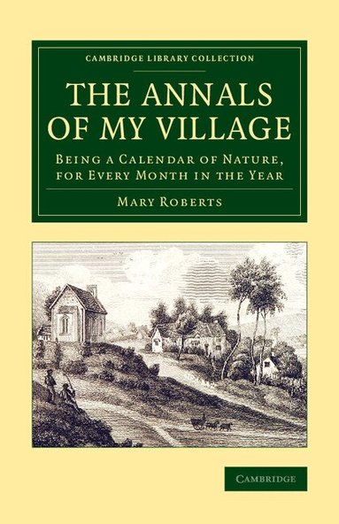 Mary Roberts - The Annals of My Village, Häftad