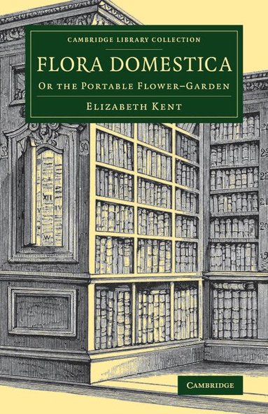 Elizabeth Kent - Flora Domestica, Häftad