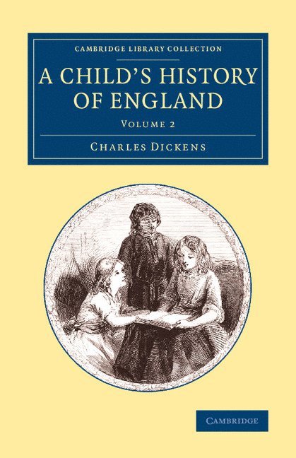 A Child's History of England: Volume 2 1