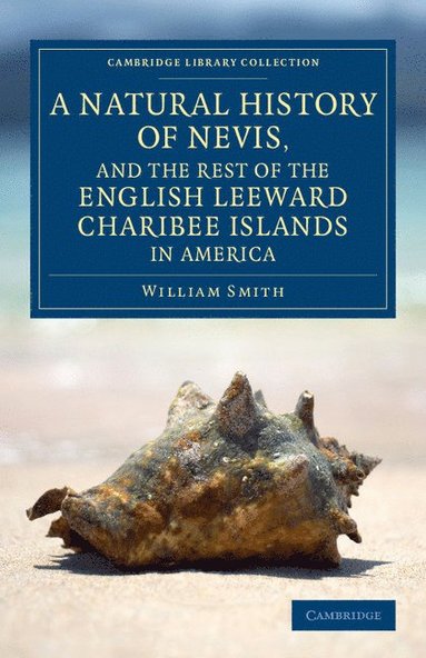 bokomslag A Natural History of Nevis, and the Rest of the English Leeward Charibee Islands in America