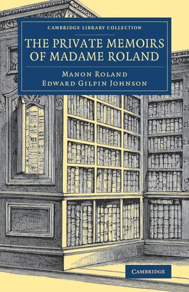 bokomslag The Private Memoirs of Madame Roland