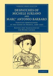 bokomslag Despatches of Michele Suriano and Marc' Antonio Barbaro