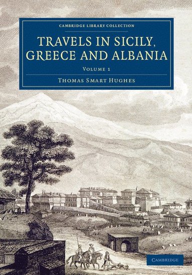 bokomslag Travels in Sicily, Greece and Albania - Volume             1