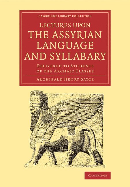 Lectures upon the Assyrian Language and Syllabary 1