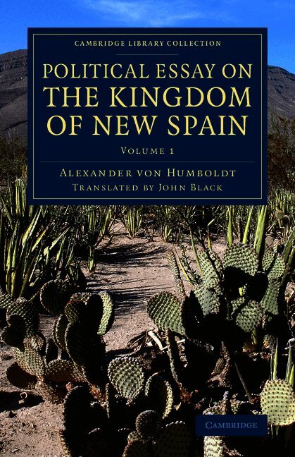 Alexander von Humboldt, Alexander Von Humboldt, Alexander Von Humboldt - Political Essay on the Kingdom of New Spain, Häftad