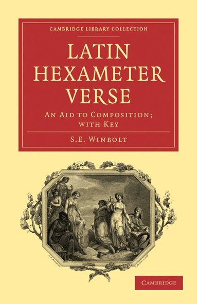 S. E. Winbolt - Latin Hexameter Verse, Häftad