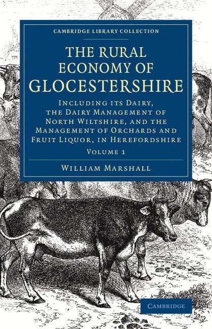 William Marshall - The Rural Economy of Glocestershire, Häftad