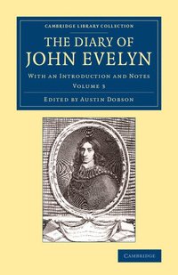 bokomslag The Diary of John Evelyn - Volume 3