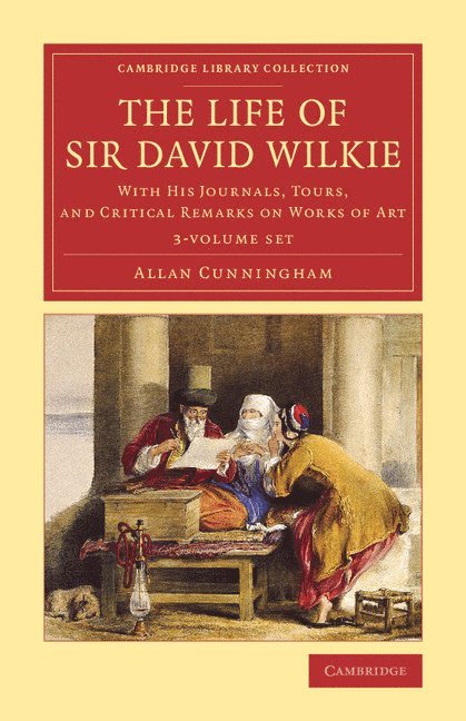 LIFE OF SIR DAVID WILKIE 3 VOL