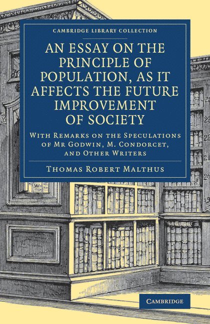 Thomas Robert Malthus - An Essay on the Principle of Population, as It Affects the Future Improvement of Society, Häftad