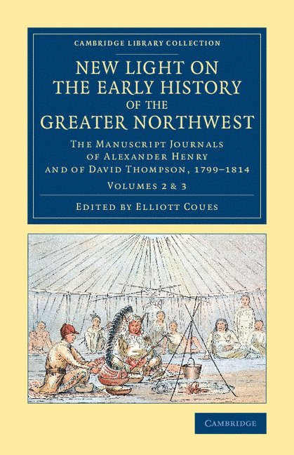 New Light on the Early History of the Greater Northwest 1