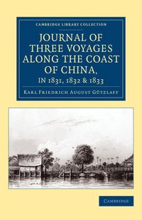 bokomslag Journal of Three Voyages along the Coast of China, in 1831, 1832 and 1833