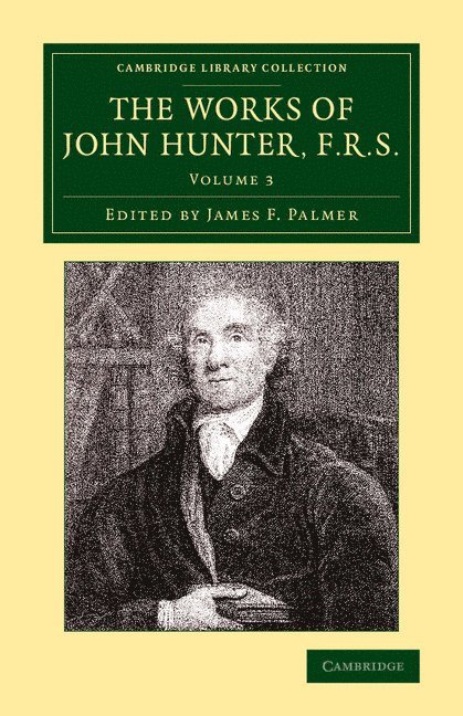 The Works of John Hunter, F.R.S. - Volume 3 1