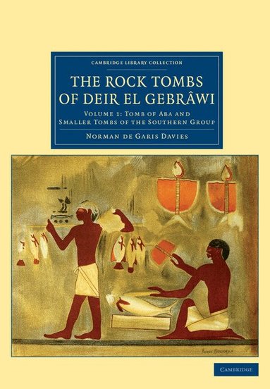 Norman de Garis Davies - The Rock Tombs of Deir el Gebrâwi, Häftad