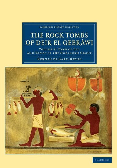 Norman de Garis Davies - The Rock Tombs of Deir el Gebrâwi, Häftad