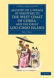 bokomslag Account of a Voyage of Discovery to the West Coast of Corea, and the Great Loo-Choo Island