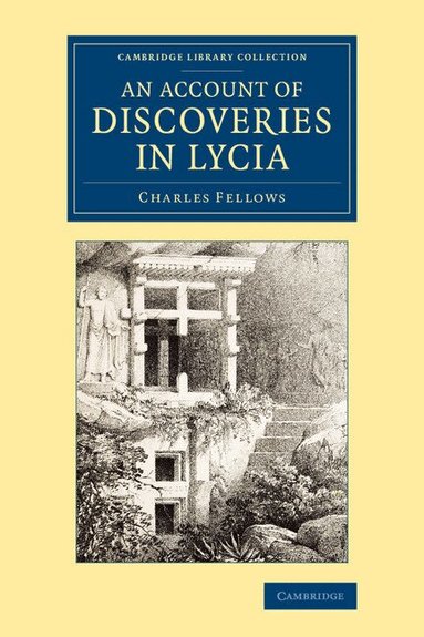 Charles Fellows - An Account of Discoveries in Lycia, Häftad