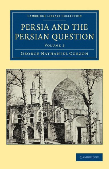 bokomslag Persia and the Persian Question