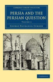 George Nathaniel Curzon - Persia and the Persian Question, Häftad