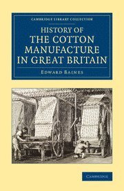 bokomslag History of the Cotton Manufacture in Great Britain