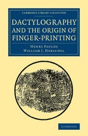 bokomslag Dactylography and The Origin of Finger-Printing