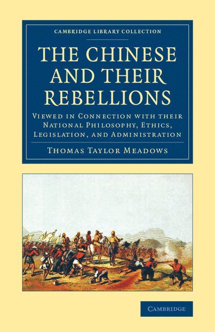 Thomas Taylor Meadows - The Chinese and their Rebellions, Häftad