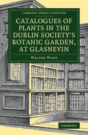 bokomslag Catalogues of Plants in the Dublin Society's Botanic Garden, at Glasnevin