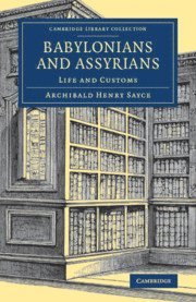 Archibald Henry Sayce - Babylonians and Assyrians, Häftad