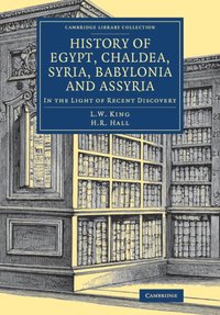 bokomslag History of Egypt, Chaldea, Syria, Babylonia and Assyria