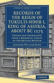 bokomslag Records of the Reign of Tukulti-Ninib I, King of Assyria, about BC 1275