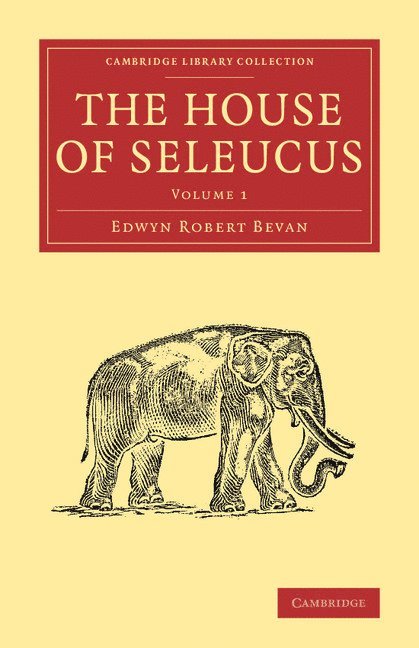 Edwyn Robert Bevan - The House of Seleucus, Häftad