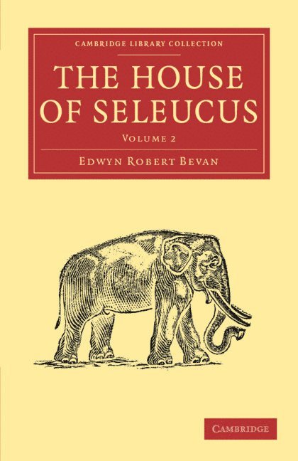 Edwyn Robert Bevan - The House of Seleucus, Häftad