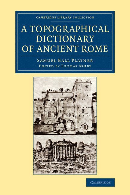 A Topographical Dictionary of Ancient Rome 1