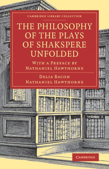 bokomslag The Philosophy of the Plays of Shakspere Unfolded