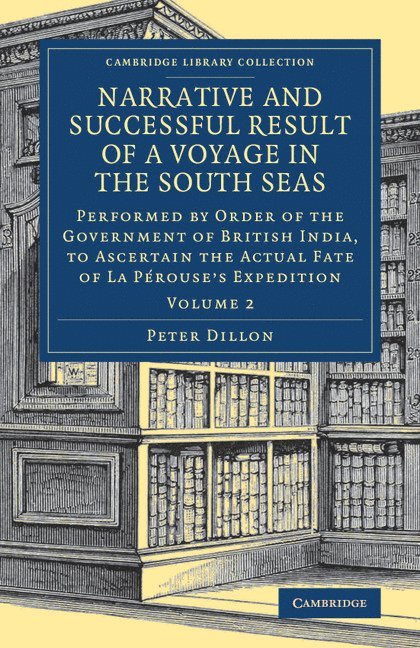 Peter Dillon - Narrative and Successful Result of a Voyage in the South Seas, Häftad