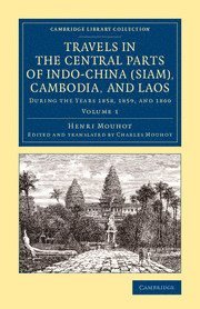 bokomslag Travels in the Central Parts of Indo-China (Siam), Cambodia, and Laos