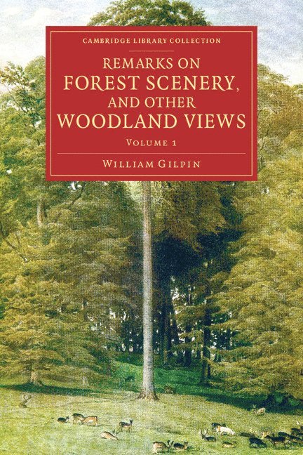 Remarks on Forest Scenery, and Other Woodland Views 1